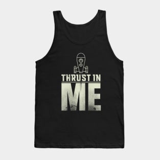 Thrust in Me Rocketship T-Shirt Design Tank Top